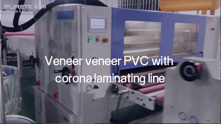 Veneer veneer PVC with corona laminating line